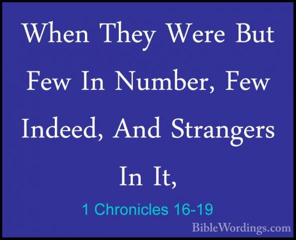 1 Chronicles 16-19 - When They Were But Few In Number, Few IndeedWhen They Were But Few In Number, Few Indeed, And Strangers In It, 