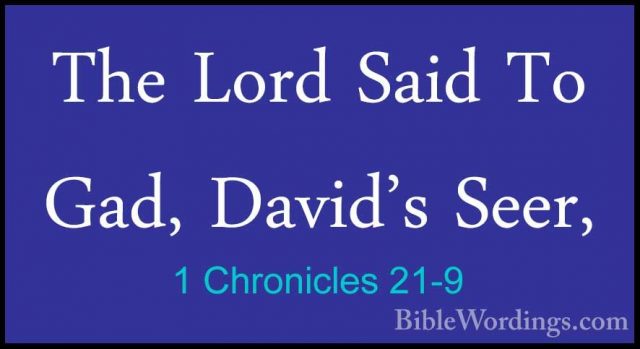 1 Chronicles 21-9 - The Lord Said To Gad, David's Seer,The Lord Said To Gad, David's Seer, 