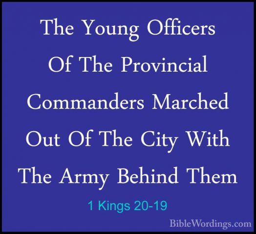 1 Kings 20-19 - The Young Officers Of The Provincial Commanders MThe Young Officers Of The Provincial Commanders Marched Out Of The City With The Army Behind Them 
