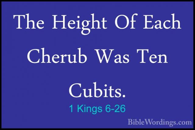 1 Kings 6-26 - The Height Of Each Cherub Was Ten Cubits.The Height Of Each Cherub Was Ten Cubits. 