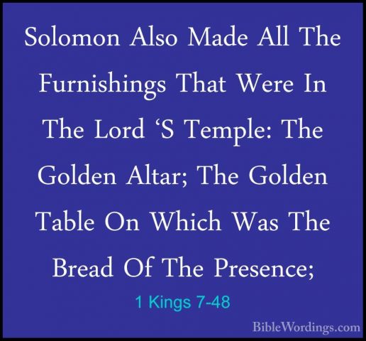 1 Kings 7-48 - Solomon Also Made All The Furnishings That Were InSolomon Also Made All The Furnishings That Were In The Lord 'S Temple: The Golden Altar; The Golden Table On Which Was The Bread Of The Presence; 