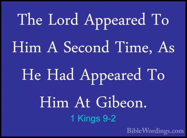 1 Kings 9-2 - The Lord Appeared To Him A Second Time, As He Had AThe Lord Appeared To Him A Second Time, As He Had Appeared To Him At Gibeon. 