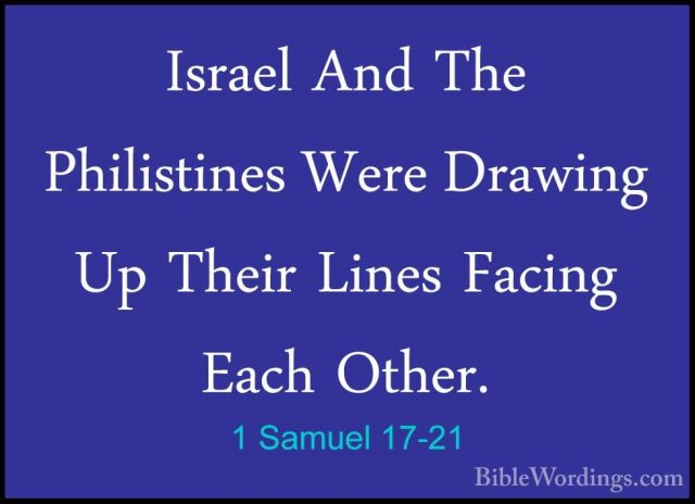 1 Samuel 17-21 - Israel And The Philistines Were Drawing Up TheirIsrael And The Philistines Were Drawing Up Their Lines Facing Each Other. 