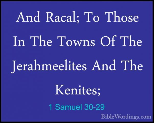 1 Samuel 30-29 - And Racal; To Those In The Towns Of The JerahmeeAnd Racal; To Those In The Towns Of The Jerahmeelites And The Kenites; 