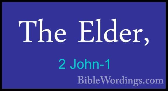 2 John-1 - The Elder,The Elder, 