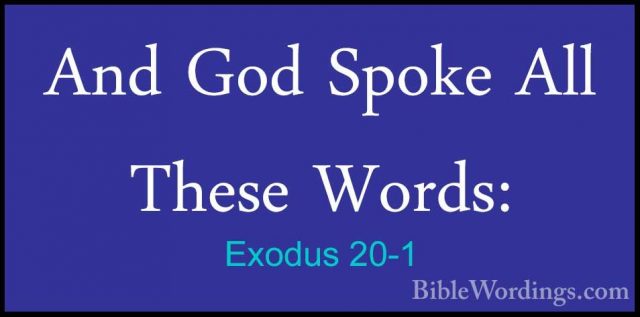 Exodus 20-1 - And God Spoke All These Words:And God Spoke All These Words: 