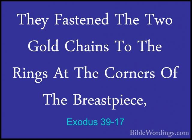 Exodus 39-17 - They Fastened The Two Gold Chains To The Rings AtThey Fastened The Two Gold Chains To The Rings At The Corners Of The Breastpiece, 