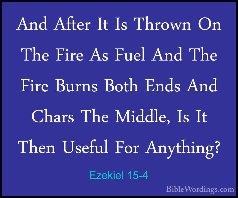 Ezekiel 15 - Holy Bible English - BibleWordings.com