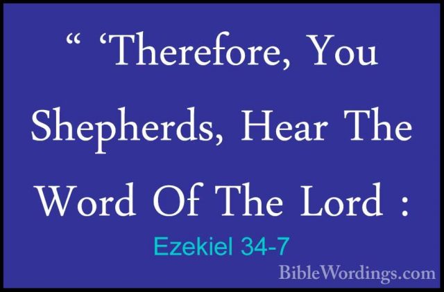 Ezekiel 34-7 - " 'Therefore, You Shepherds, Hear The Word Of The" 'Therefore, You Shepherds, Hear The Word Of The Lord : 