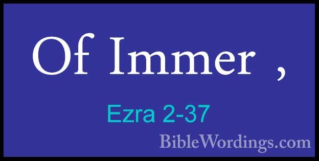 Ezra 2-37 - Of Immer ,Of Immer , 