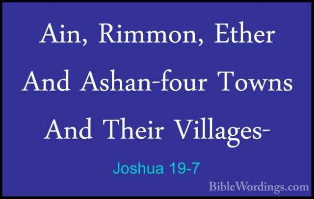 Joshua 19-7 - Ain, Rimmon, Ether And Ashan-four Towns And Their VAin, Rimmon, Ether And Ashan-four Towns And Their Villages- 