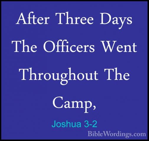 Joshua 3-2 - After Three Days The Officers Went Throughout The CaAfter Three Days The Officers Went Throughout The Camp, 