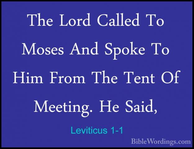 Leviticus 1-1 - The Lord Called To Moses And Spoke To Him From ThThe Lord Called To Moses And Spoke To Him From The Tent Of Meeting. He Said, 