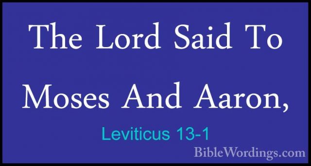 Leviticus 13-1 - The Lord Said To Moses And Aaron,The Lord Said To Moses And Aaron, 