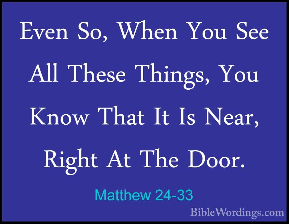 Matthew 24 - Holy Bible English - BibleWordings.com