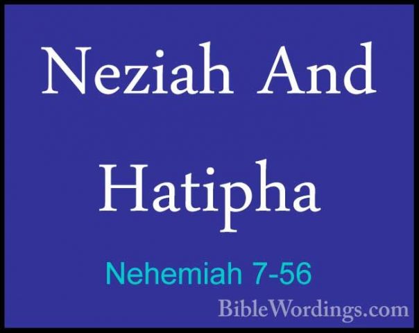 Nehemiah 7-56 - Neziah And HatiphaNeziah And Hatipha 