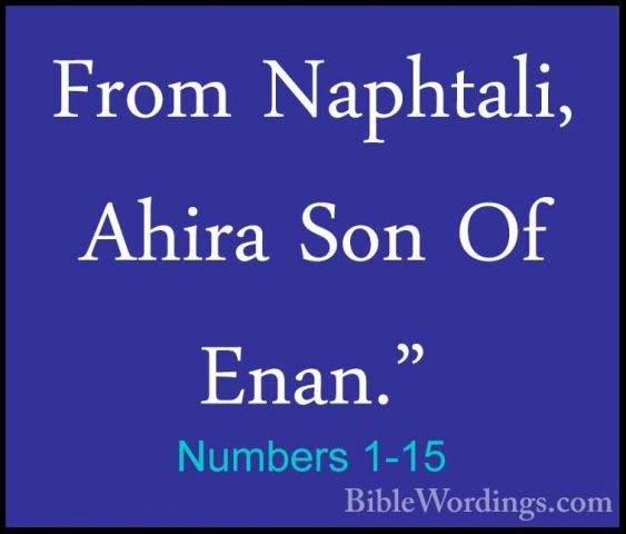 Numbers 1-15 - From Naphtali, Ahira Son Of Enan."From Naphtali, Ahira Son Of Enan." 