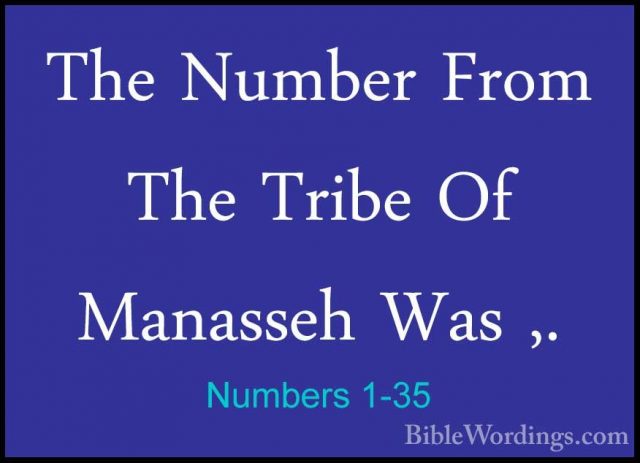Numbers 1-35 - The Number From The Tribe Of Manasseh Was ,.The Number From The Tribe Of Manasseh Was ,. 