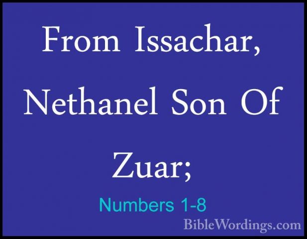 Numbers 1-8 - From Issachar, Nethanel Son Of Zuar;From Issachar, Nethanel Son Of Zuar; 