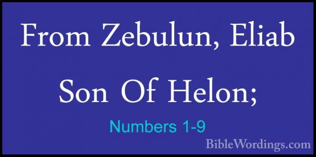 Numbers 1-9 - From Zebulun, Eliab Son Of Helon;From Zebulun, Eliab Son Of Helon; 