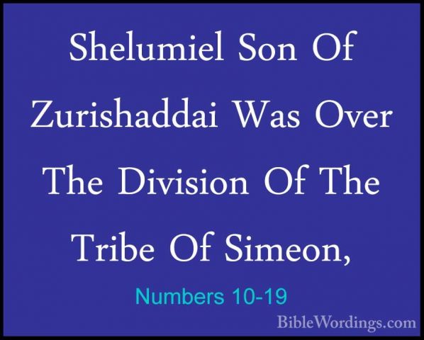 Numbers 10-19 - Shelumiel Son Of Zurishaddai Was Over The DivisioShelumiel Son Of Zurishaddai Was Over The Division Of The Tribe Of Simeon, 