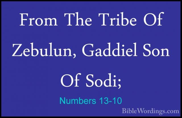 Numbers 13-10 - From The Tribe Of Zebulun, Gaddiel Son Of Sodi;From The Tribe Of Zebulun, Gaddiel Son Of Sodi; 