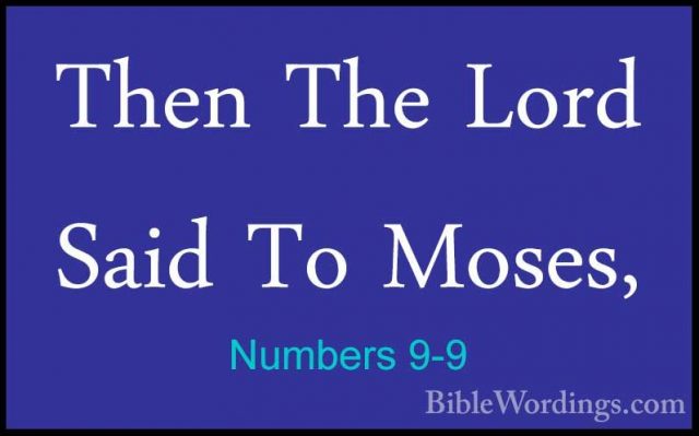 Numbers 9-9 - Then The Lord Said To Moses,Then The Lord Said To Moses, 
