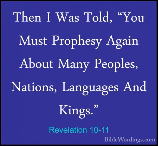 Revelation 10-11 - Then I Was Told, "You Must Prophesy Again AbouThen I Was Told, "You Must Prophesy Again About Many Peoples, Nations, Languages And Kings."
