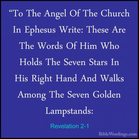 Revelation 2-1 - "To The Angel Of The Church In Ephesus Write: Th"To The Angel Of The Church In Ephesus Write: These Are The Words Of Him Who Holds The Seven Stars In His Right Hand And Walks Among The Seven Golden Lampstands: 